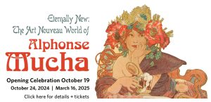 New exhibit immerses you in Art Nouveau World of Alphonse Mucha